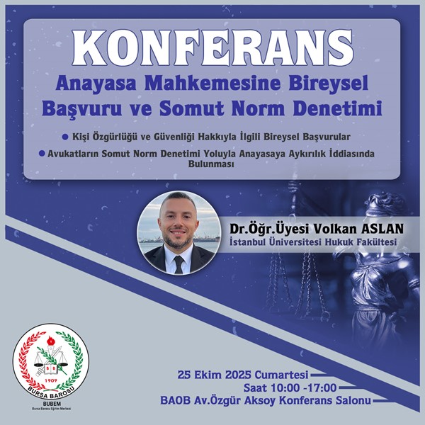 KONFERANS "Anayasa Mahkemesine Bireysel Başvuru ve Somut Norm Denetimi"